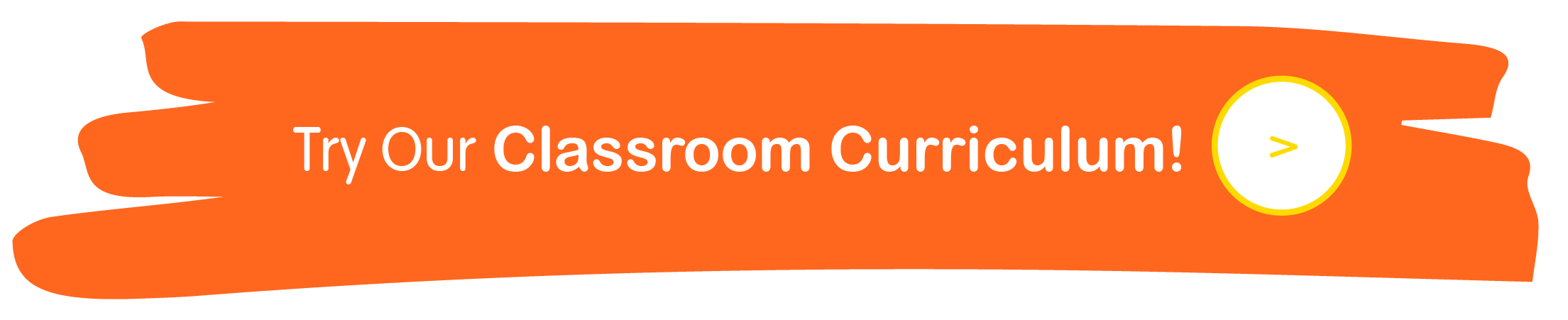 try our classroom curriculum!